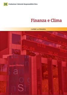 Elena Gerebizza - Finanza e clima (2011) | A cura di Irene Palmisano | Capire la Finanza 14 | ISBN N.A. | Italiano | TRUE PDF | 0,65 MB | 18 pagine