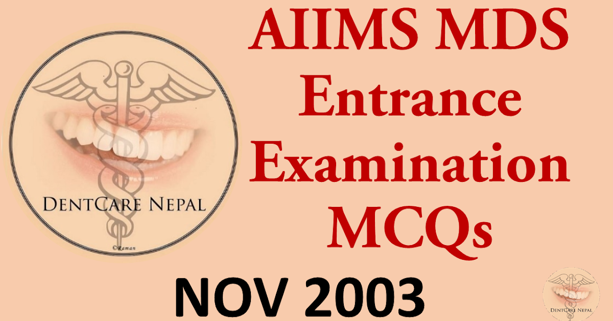 Dentosphere World of Dentistry AIIMS MDS Entrance Examination MCQs