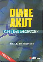 AJIBAYUSTORE  Judul : DIARE AKUT  Pengarang : Prof. DR. Dr. Suharyono Penerbit : Rineka Cipta