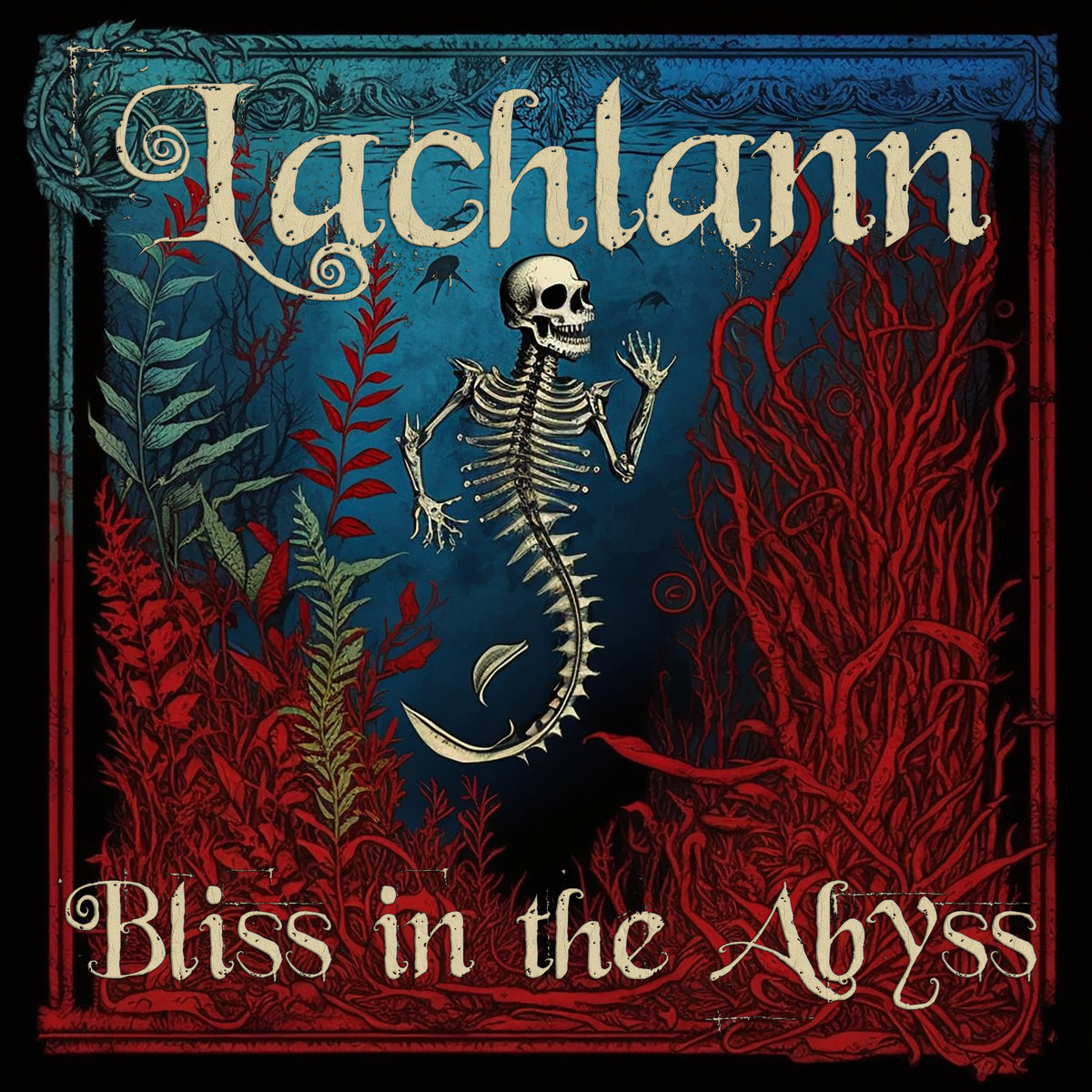 Lachlann - "Bliss In The Abyss" - 2023