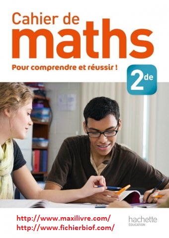 Cahier de maths 2de - édition 2013