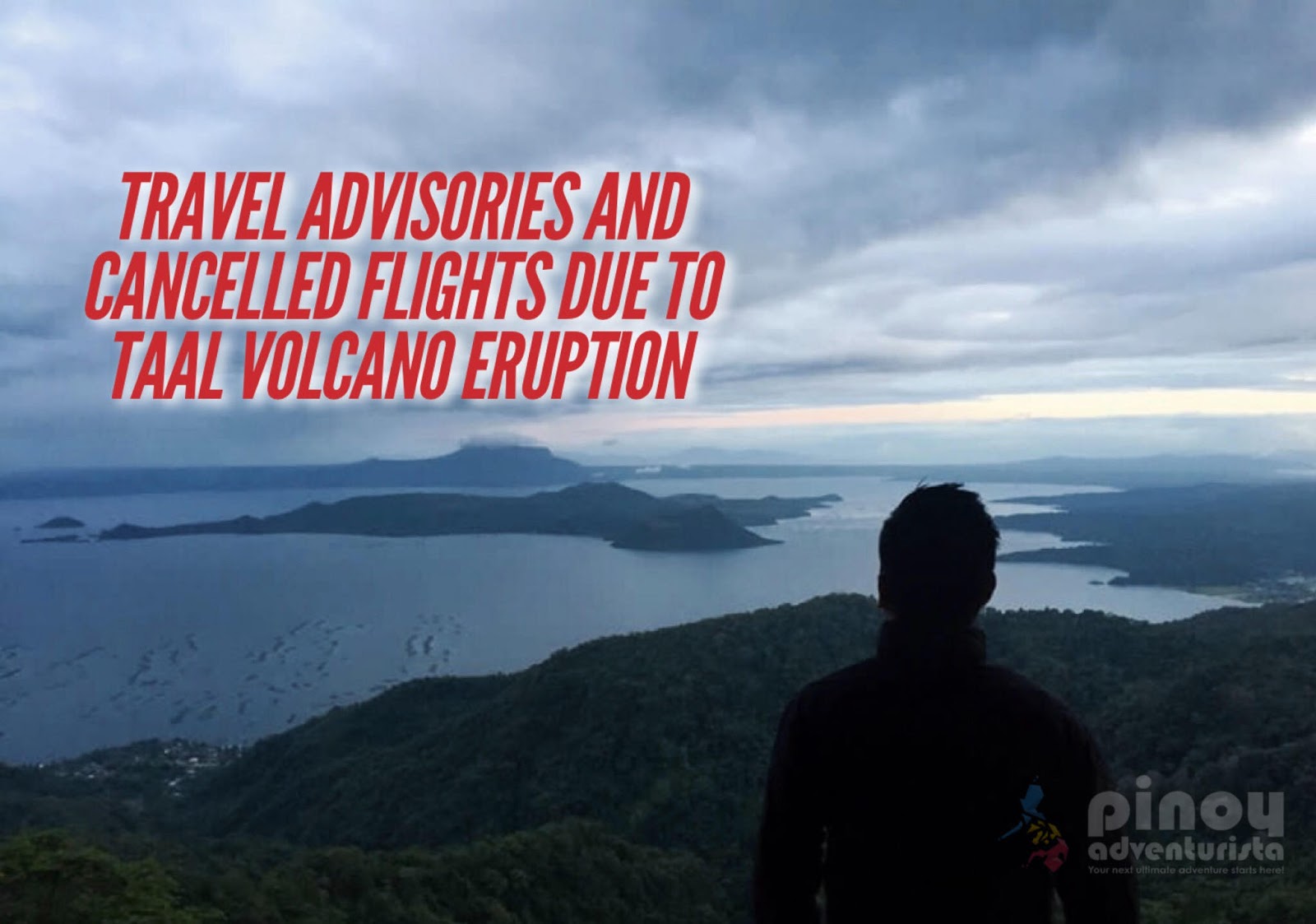 AIRLINE TRAVEL ADVISORIES and CANCELLED FLIGHTS due to Taal Volcano AIRLINE TRAVEL ADVISORIES and CANCELLED FLIGHTS due to Taal Volcano