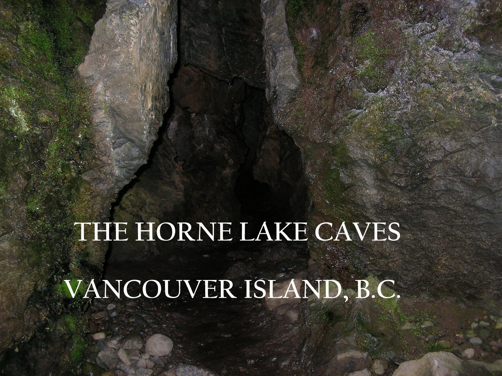 OUR TRAVEL JOURNAL HORNE LAKE CAVES, VANCOUVER ISLAND, B.C.