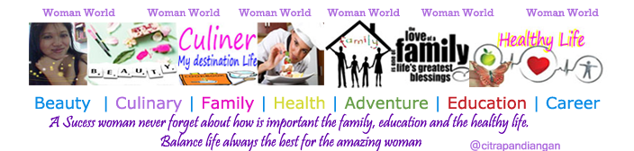 Woman World | Dunia Wanita Masa Kini | Sehat dan Harmonis