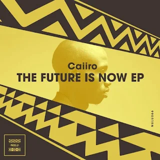 Caiiro - The Future Is Now (EP)