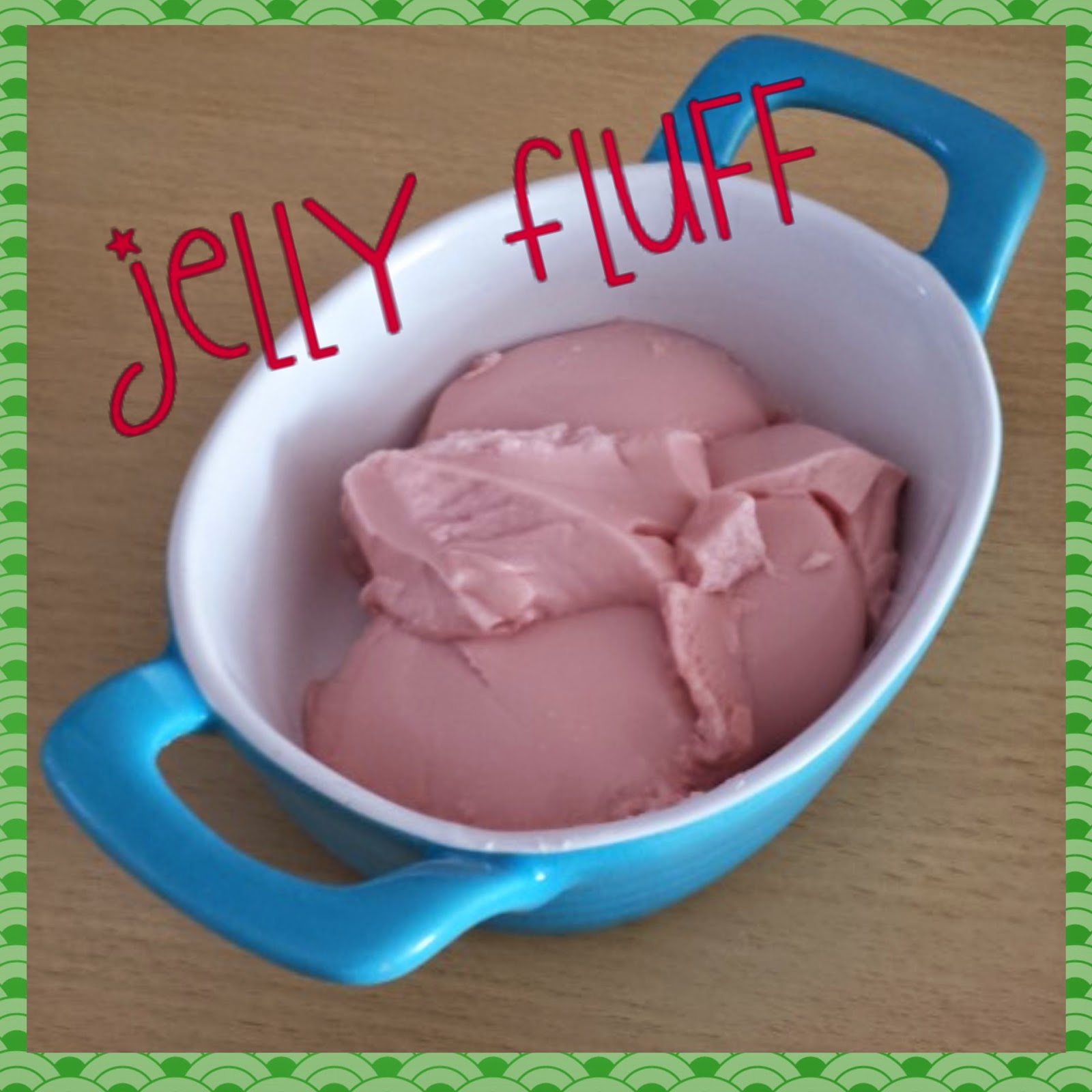 Jelly Fluff Just a Crafty Mama