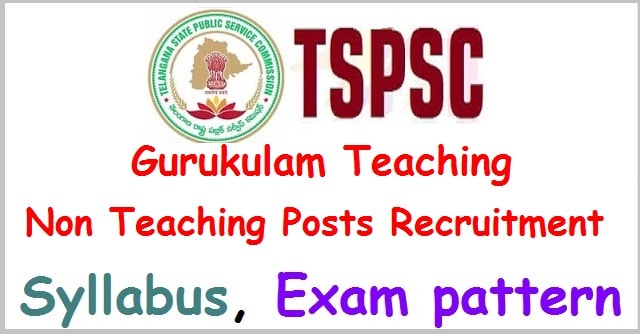 TSPSC gurkulam teaching, non teaching posts Syllabus, Exam pattern 2017 TSPSC gurkulam teaching, non teaching posts Syllabus, Exam pattern 2017