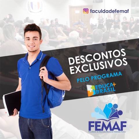 Só a Faculdade FEMAF em Pedreiras tem descontos exclusivos pelo Programa  Educa Mais Brasil, está esperando o quê? Aproveite a praticidade do  Vestibular Agendado e inscreva-se na instituição que mais cresce na