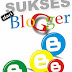 Sukses dari Blogger
