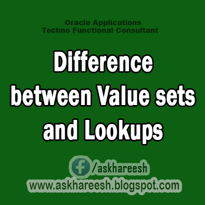 Difference between Value sets and Lookups, AskHareesh.blogspot.com
