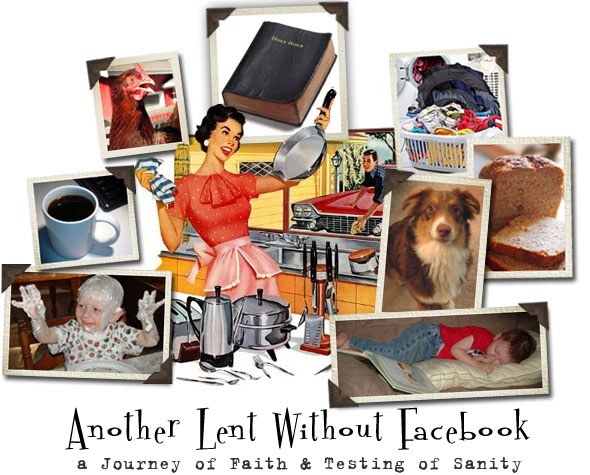Another Lent Without Facebook ... a Journey of Faith & Testing of Sanity