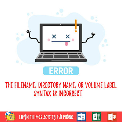 KHAC PHUC LOI The filename, directory name, or volume label syntax is incorrect