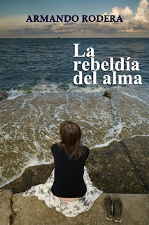 "La rebeldía del alma" de Armando Rodera