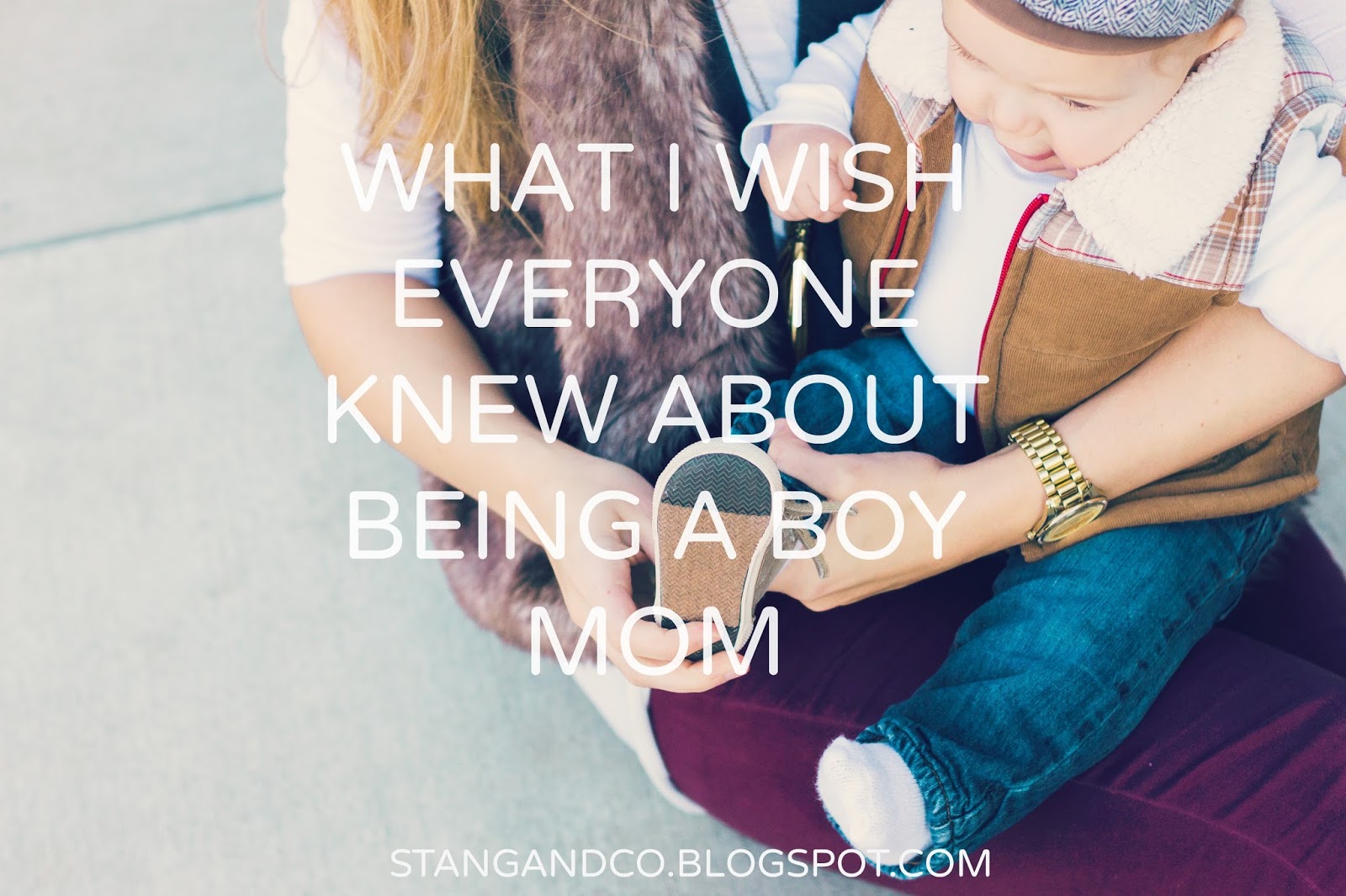 What I Wish Everyone Knew About Being A Boy Mom Stang Co