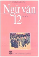 Sách Giáo Khoa Ngữ Văn Lớp 12 Tập 1 Cơ Bản - Nhiều Tác Giả