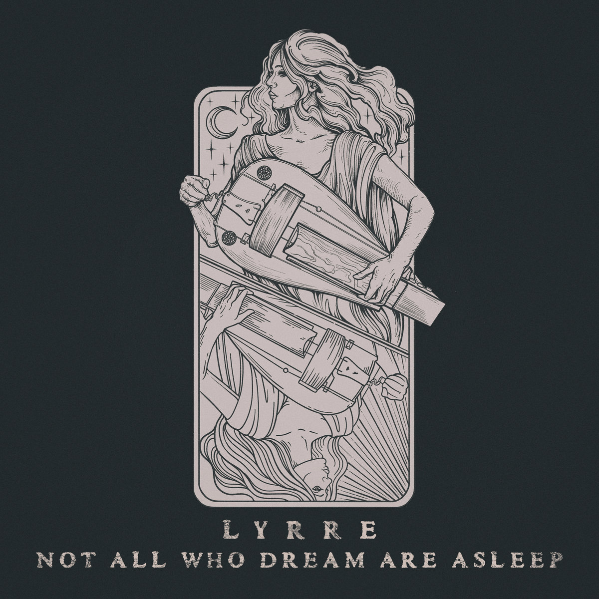 Lyrre - "Not All Who Dream Are Asleep" - 2023