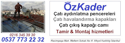 Oz Kader Cati Aydinlatma Pencereleri 0537 Tamiri Montaji Havalandirma Cikis Kapagi Fiyatlari 2017