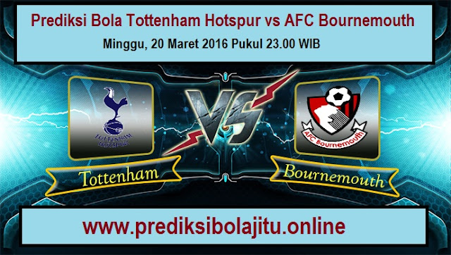 Prediksi Bola Tottenham Hotspur vs AFC Bournemouth 20 Maret 2016