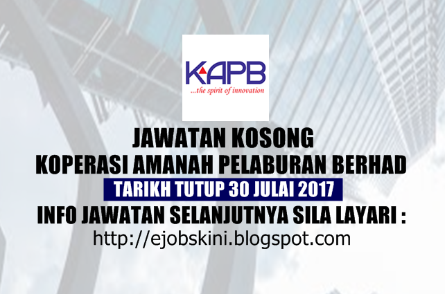 Jawatan Kosong Koperasi Amanah Pelaburan Berhad Kapb 30 Julai 2017