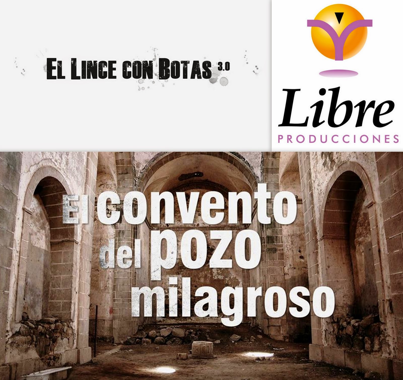 El lince con botas 3.0: El convento del pozo milagroso (Santa Cruz de la Sierra)