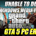 GTA 5 PC Error - Unable To Detect Windows Media Player