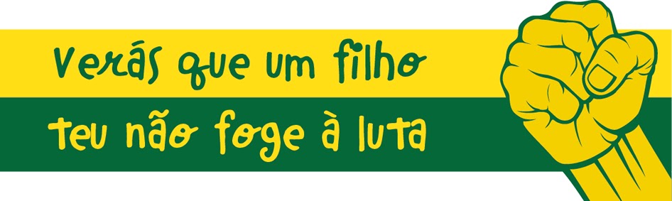 O homem feito de palavras...: Verás que um filho teu não foge a luta!