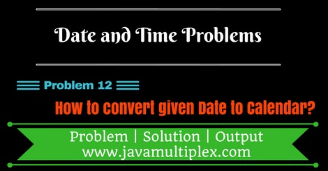 Java program that converts Date to Calendar.