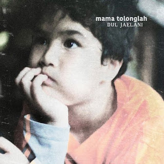 Lirik Lagu Dul Jaelani - Mama Tolonglah Lirik Lagu Dul Jaelani - Mama Tolonglah Terbaru