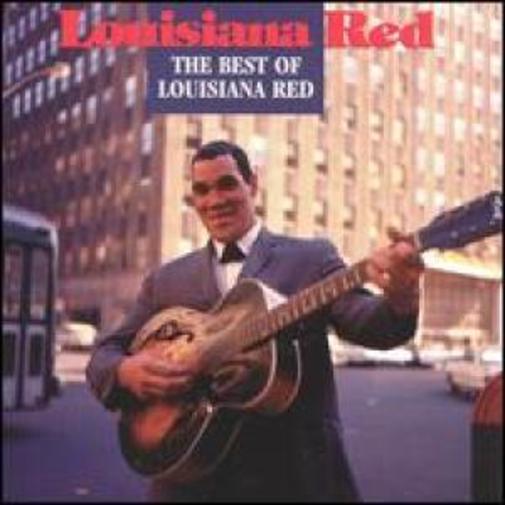 El Rincon del Rock and Blues Louisiana Red The Best Of Louisiana Red