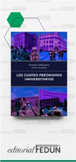 Libro los "Cuatro Peronismos Universitarios"