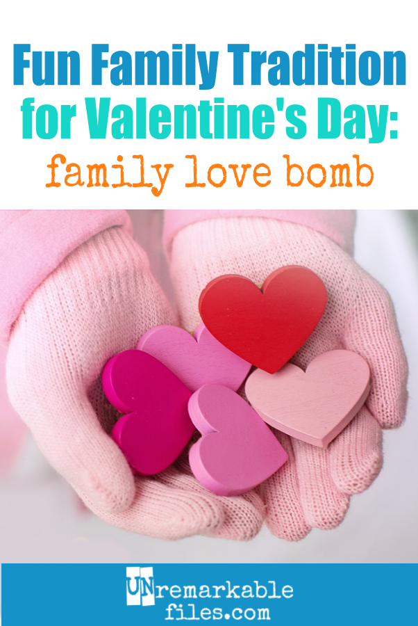 Unremarkable Files A Fun Valentine's Day Tradition That Will Help Your