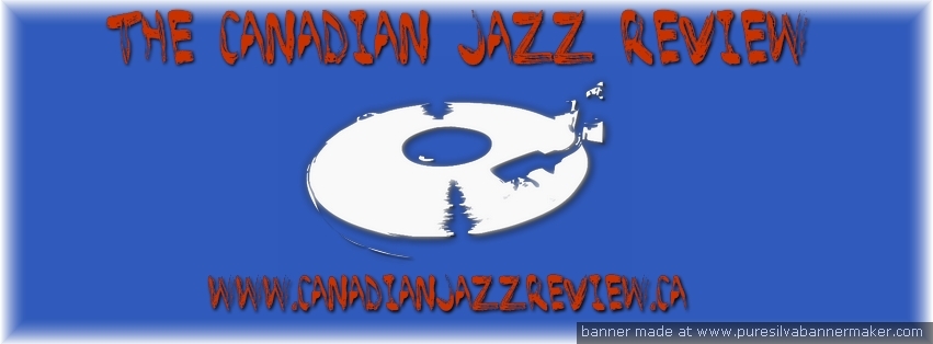 The Canadian Jazz Review