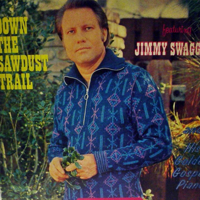  Jimmy Swaggar Down The Sawdust Trail   