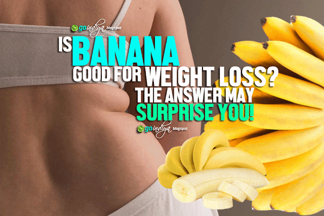 Bananas And Weight Loss