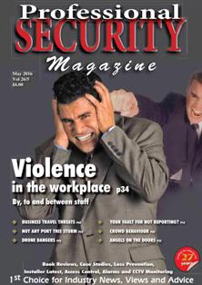 Professional Security Magazine - May 2016 | ISSN 1745-0950 | TRUE PDF | Mensile | Professionisti | Sicurezza
Professional Security Magazine has been successfully filling the growing need to voice the opinions of the security industry and its users since 1989. We pride ourselves on our ability to drive forward the interests of the industry through our monthly publication of Professional Security Magazine.
If you have a news story or item that you think worthy of publication in Professional Security Magazine, our editorial team would very much like to hear from you.
Anything with a security bias, anything topical, original, funny or a view point that you feel strongly about: every submission is given due weight and consideration for publication.