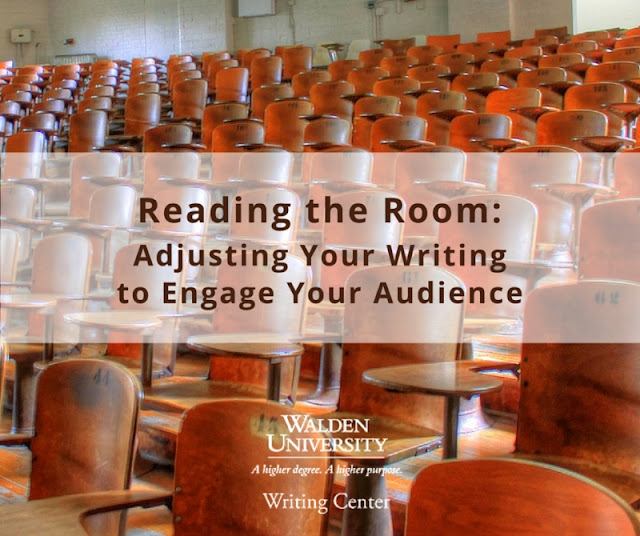 Reading the Room: Adjusting Your Writing to Engage Your Audience | writing advice from the Walden University Writing Center Blog