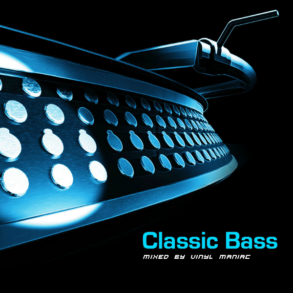 Classic Bass mixed by vinyl maniac