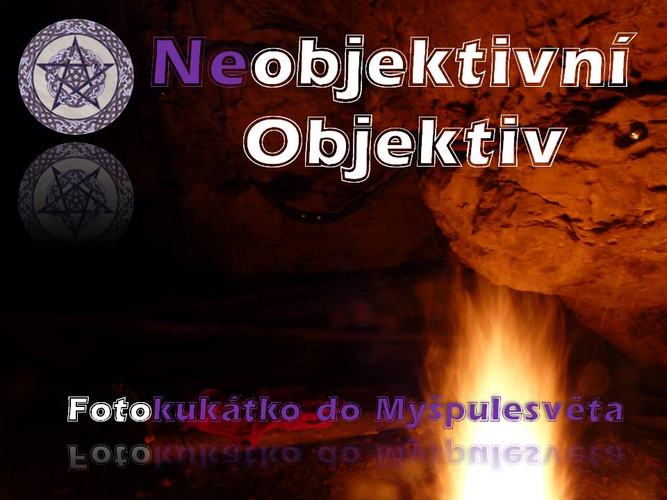 Myšpule Fotografický Blog - Neobjektivní objektiv