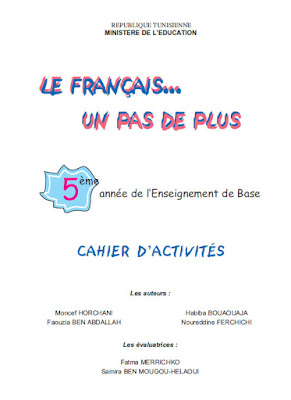 Le français un pas de plus - Cahier d'activités - 5éme enseignement de base