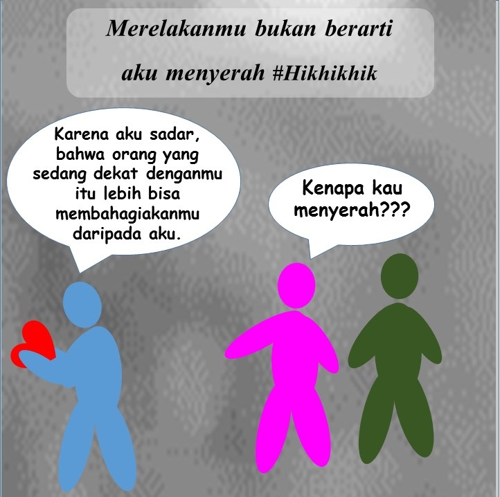 Bukannya Aku Menyerah, Aku Hanya Sadar Sebatas Mana Aku Harus Berjuang