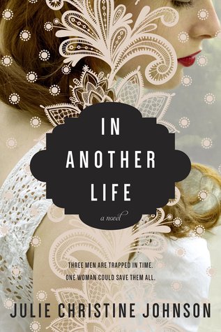 Review & Guest Post: In Another Life by Julie Christine Johnson