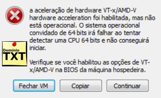 DominioTXT - VirtualBox VT-X AMD-V Não foi habilitado