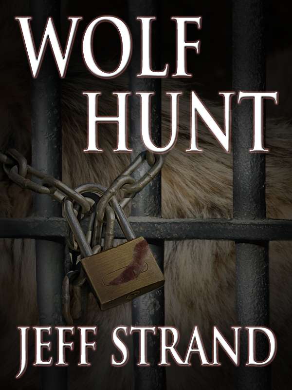 Wolf Hunt by Jeff Strand Wolf Hunt by Jeff Strand