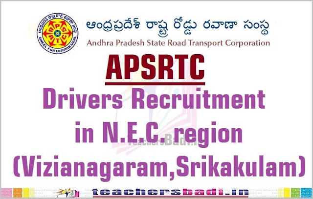 APSRTC Drivers Recruitment 2016 in NEC region(Vizianagaram,Srikakulam) APSRTC,Drivers Recruitment,NEC region(Vizianagaram,Srikakulam)