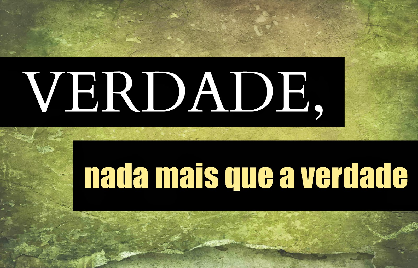 Verdade, nada mais que a verdade IGREJA CASA DE ORAÇÃO CEHAB Verdade, nada mais que a verdade IGREJA CASA DE ORAÇÃO CEHAB