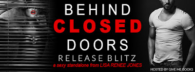 Behind Closed Doors by Lisa Renee Jones- Release Blitz