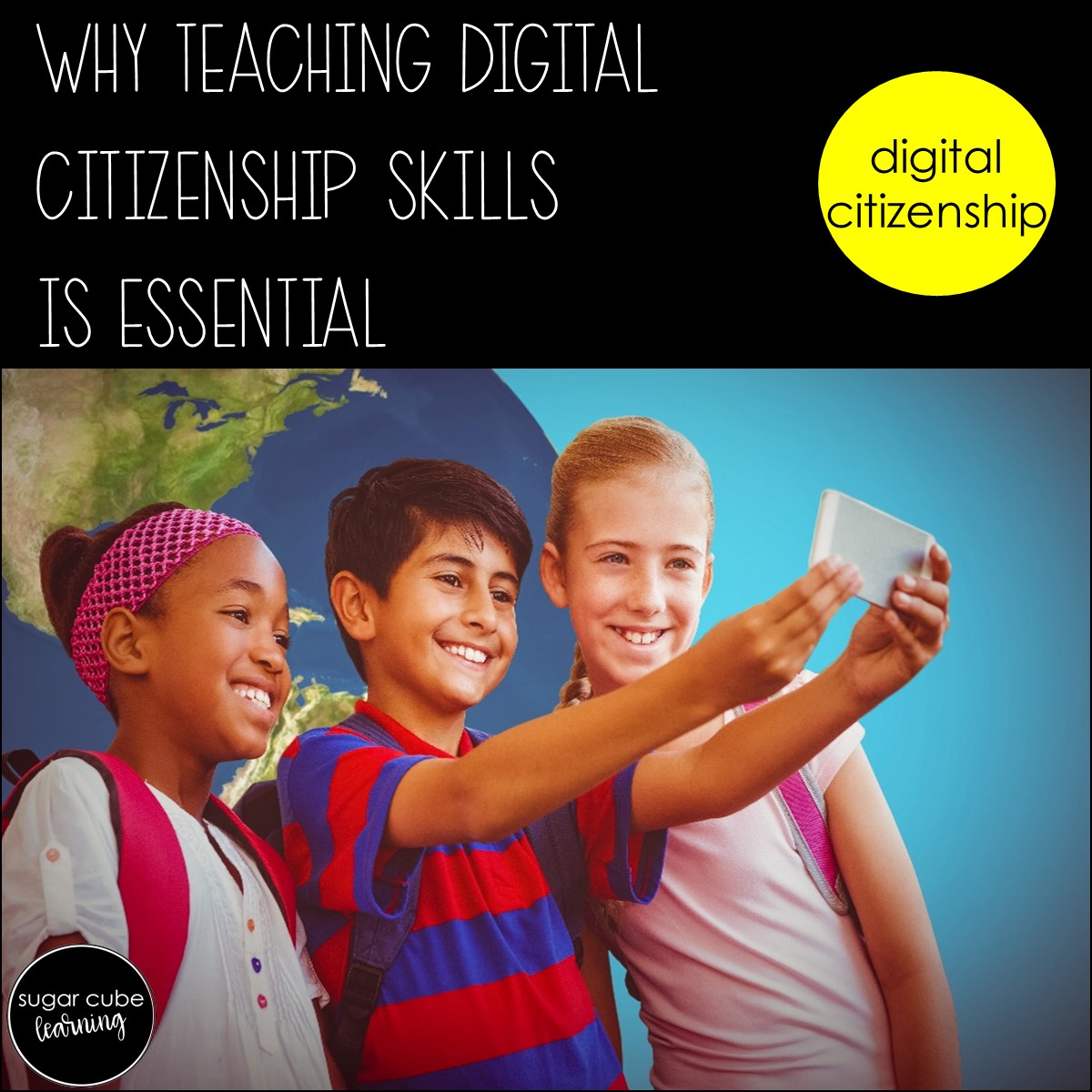 The Importance of Teaching Digital Citizenship in the