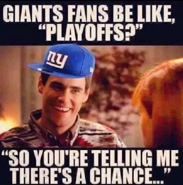 giants fans be like, "playoffs?" "so you're telling me there's a chance..."