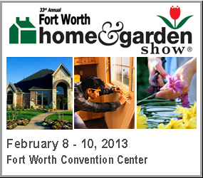 33rd Annual Fort Worth Home & Garden Show