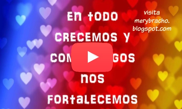 Video Gracias por tu Amor y gran Amistad. Feliz Día | Entre Poemas  Cristianos, Frases, Vivencias y Cumpleaños